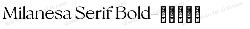 Milanesa Serif Bold字体转换